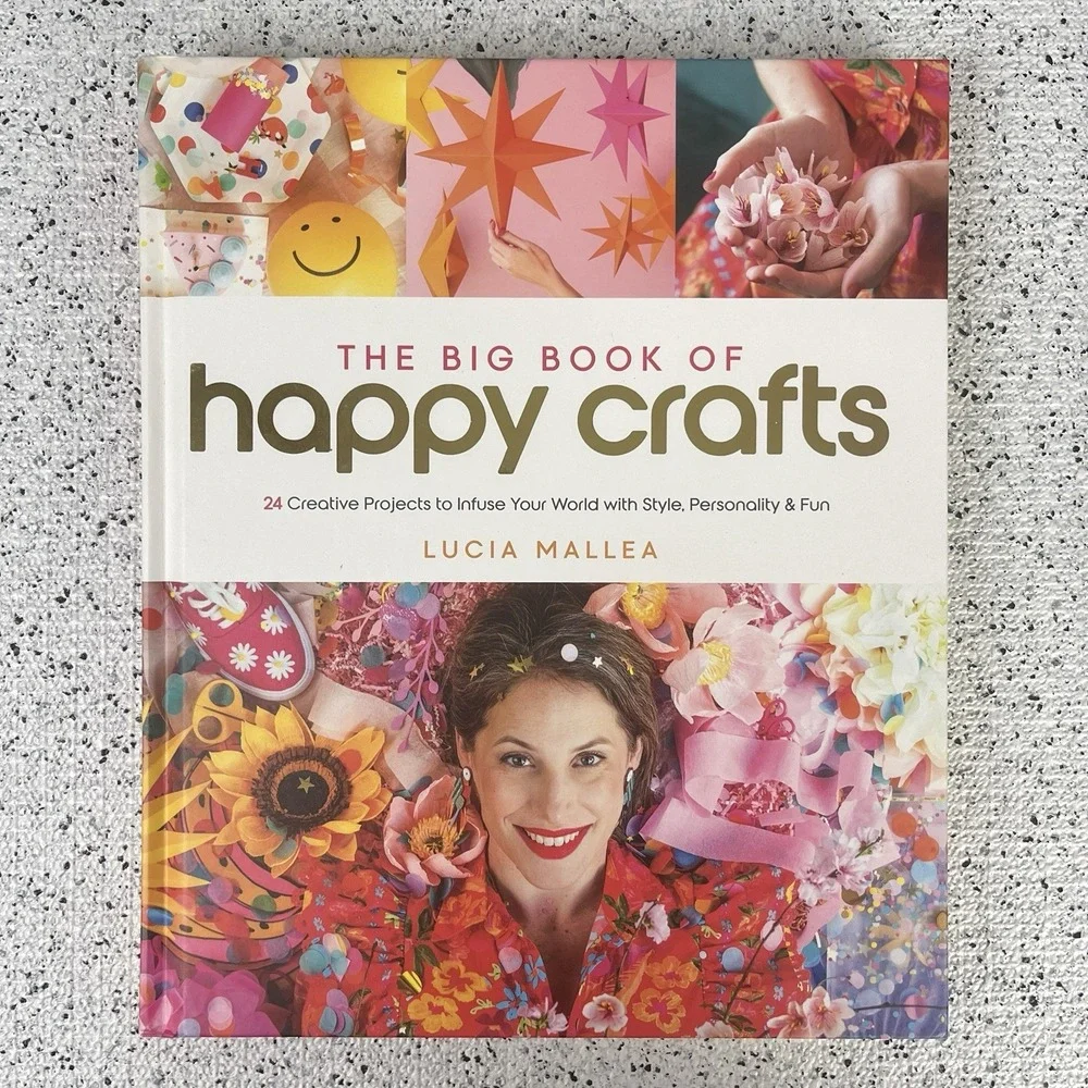 Lucia Mallea The Big‎ Book of Happy Crafts 24 Creative Projects Hardback 2023